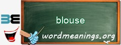 WordMeaning blackboard for blouse